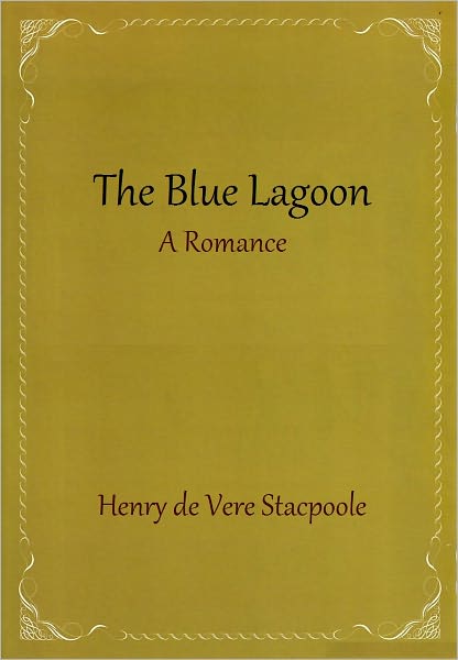 The Blue Lagoon A Romance