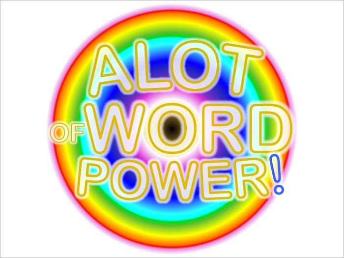 ALOT OF WORD POWER!