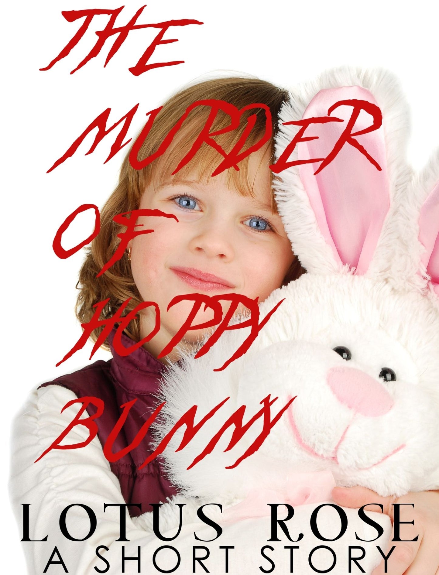 The Murder of Hoppy Bunny: A Short Story