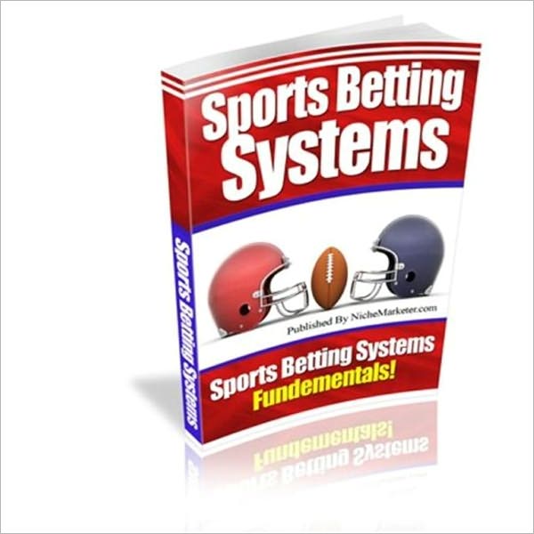 Sports Betting Systems - Do You Know The Fundamentals?