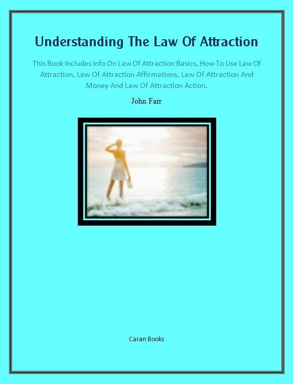 Understanding The Law Of Attraction