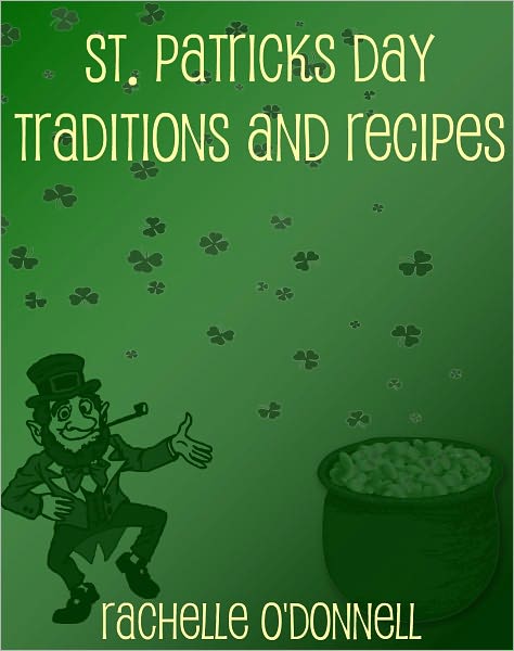 St Patrick's Day Traditions and Recipes