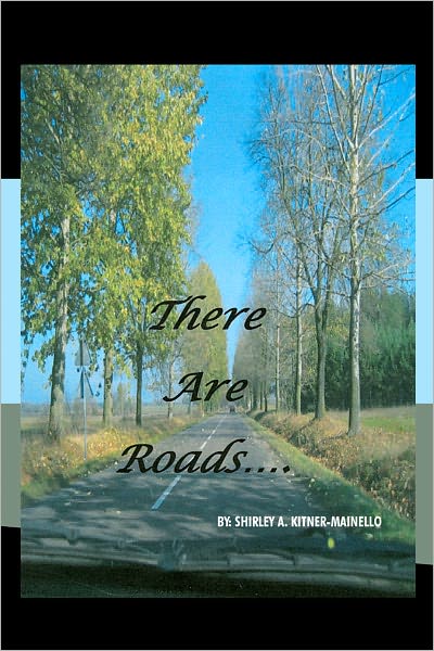 There Are Roads...