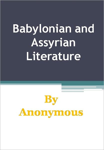 Babylonian and Assyrian Literature