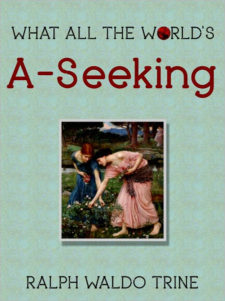 What All The World s A-Seeking