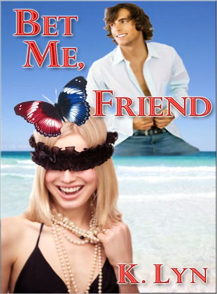 Bet Me, Friend