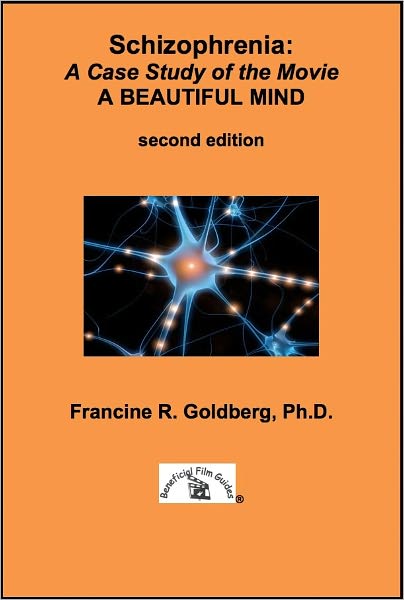 Schizophrenia: A Case Study of the Movie A BEAUTIFUL MIND - Second Edition