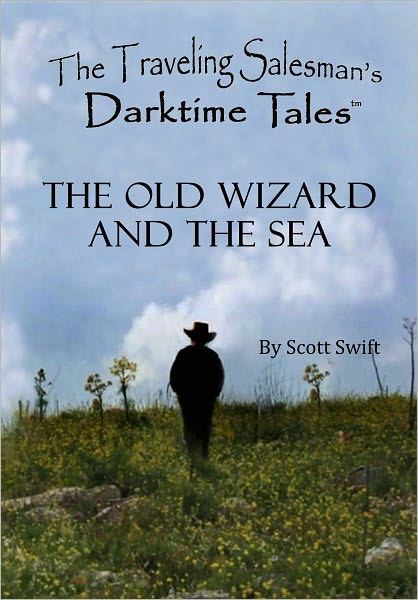 The Old Wizard and the Sea - A Traveling Salesman's Darktime Tale (Children's Story)