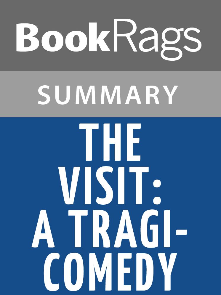 The Visit: A Tragi-comedy by Friedrich Dürrenmatt l Summary & Study Guide