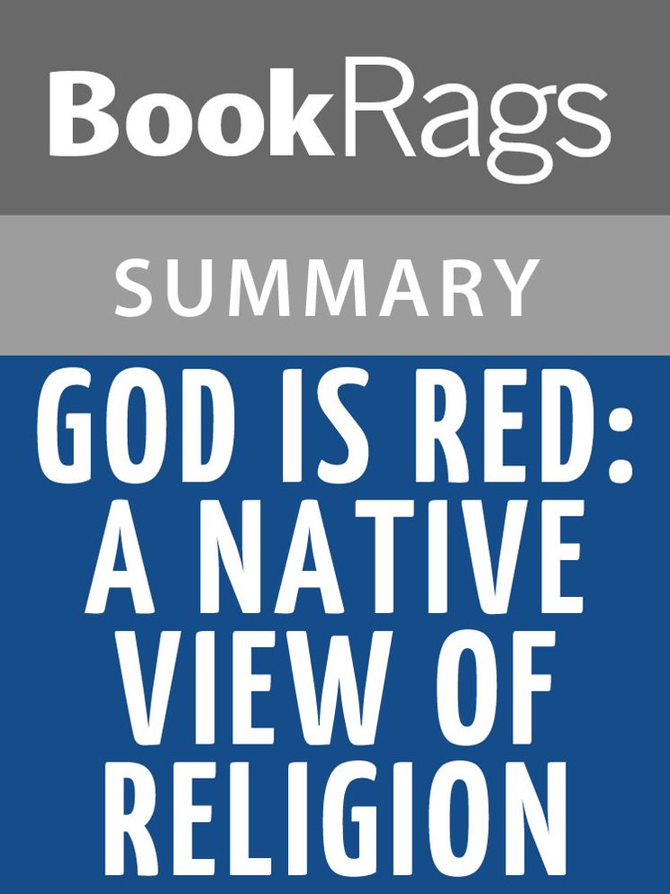 God Is Red: A Native View of Religion by Vine Deloria l Summary & Study Guide
