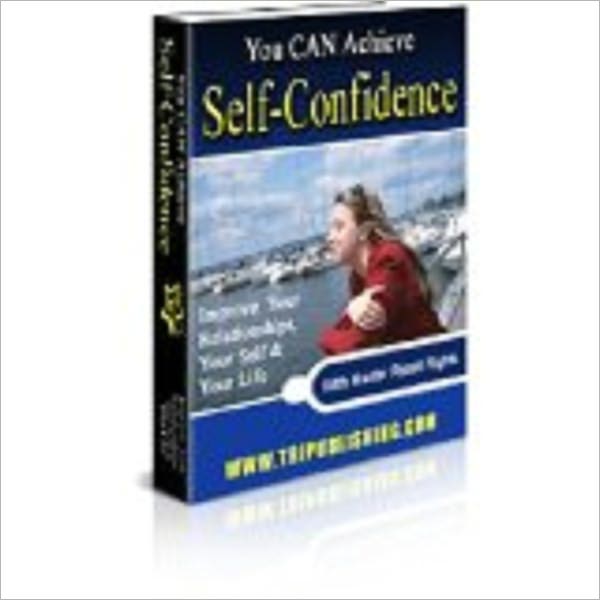 You CAN Achieve Self-Confidence (160 page ebook)