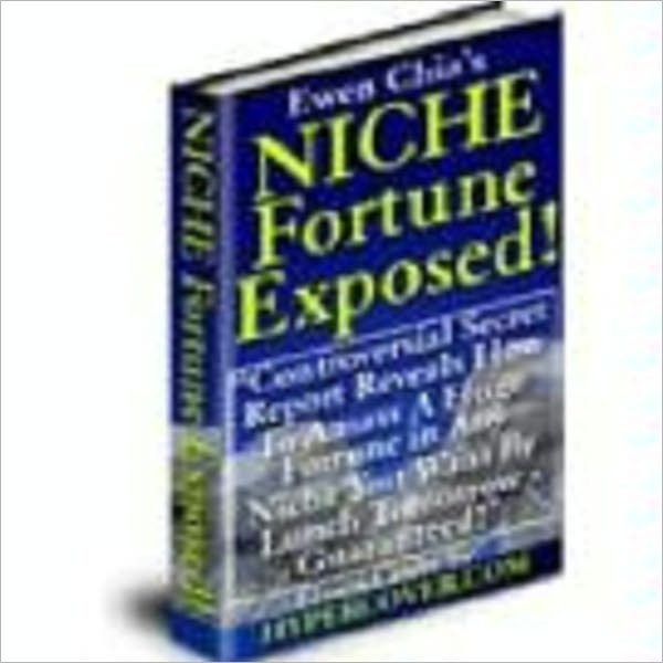 Niche Fortune Exposed!