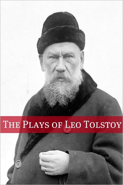 The Plays of Leo Tolstoy