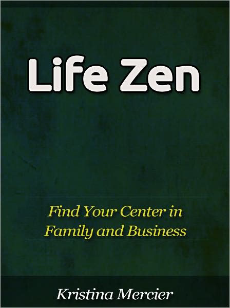 Life Zen - Find Your Center in Family and Business