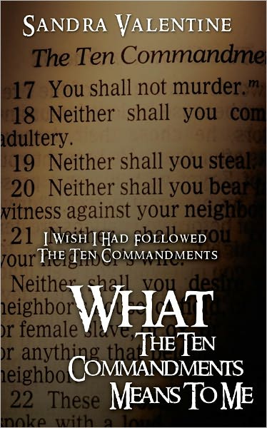 What The Ten Commandments Means To Me
