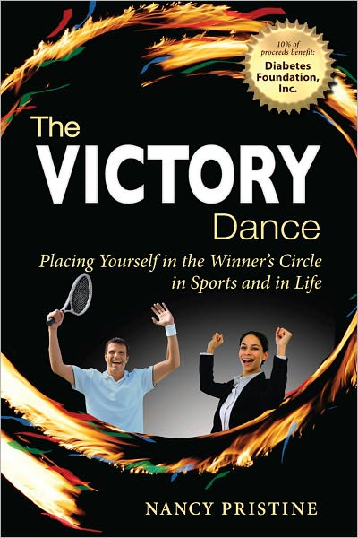 The Victory Dance: Placing Yourself in the Winner's Circle in Sports and Life