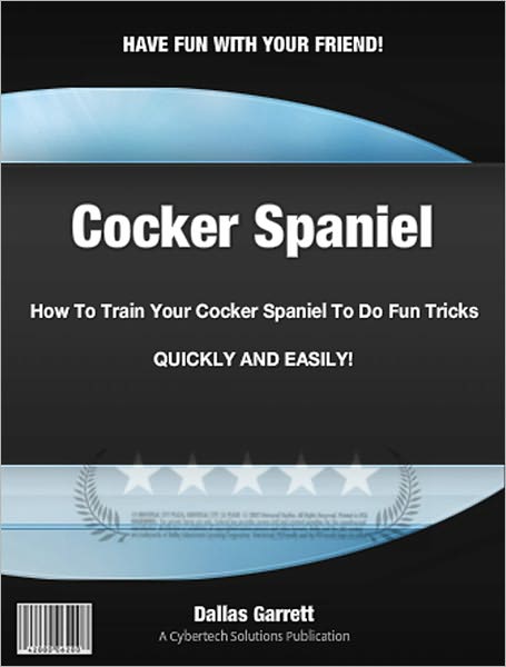 How To Train Your Cocker Spaniel To Do Fun Tricks