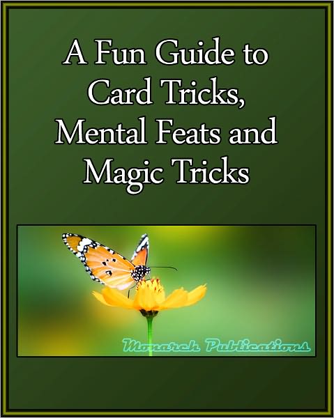 A Fun Guide to Card tricks, Mental Feats and Magic Tricks