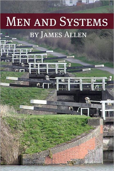 Men and Systems (Annotated with Biography about James Allen)