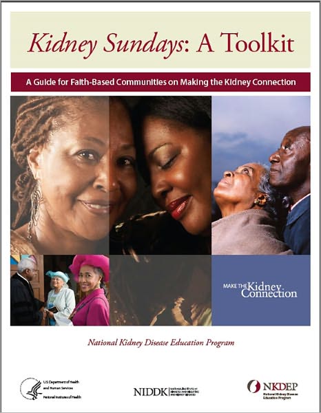Kidney Sundays: A Toolkit (A Guide for Faith-Based Communities on Making the Kidney Connection)