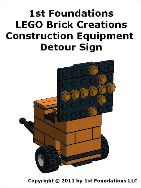 1st Foundations LEGO Brick Creations - Instructions for Construction Equipment Detour Sign