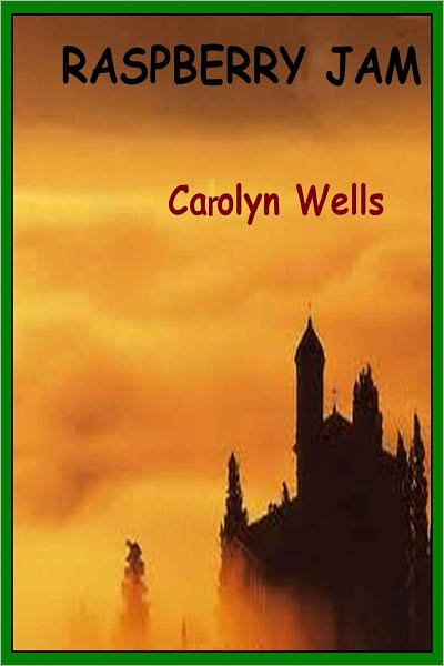 Raspberry Jam by Carolyn Wells