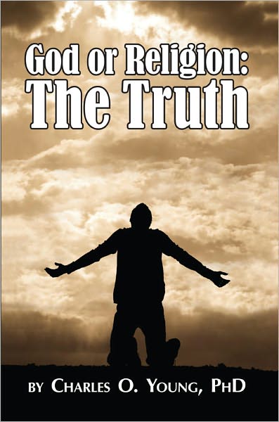God or Religion: The Truth
