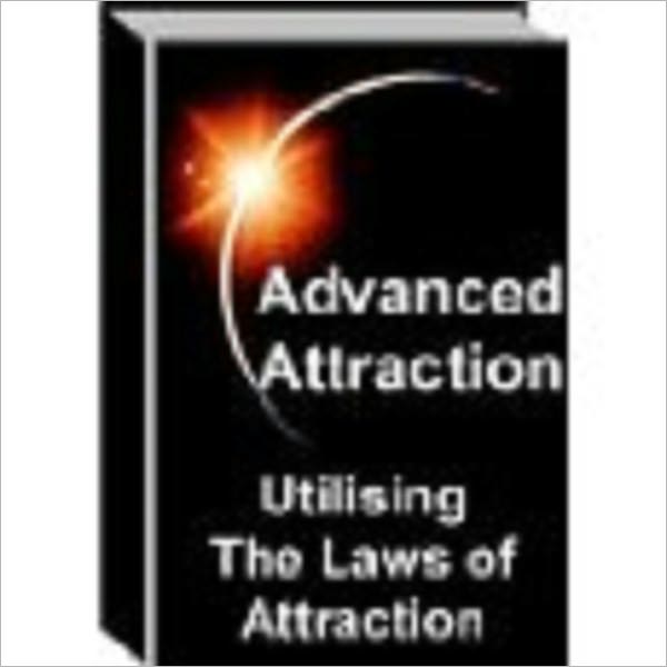 Advanced Attraction - Utilising The Law of Attraction