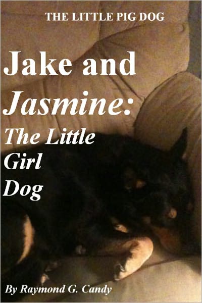 The Little Pig Dog Jake and Jasmine the Little Girl Dog