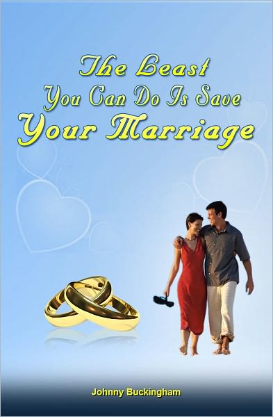 The Least You Can Do Is Save Your Marriage