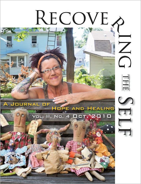 Recovering The Self: A Journal of Hope and Healing (Vol. II, No. 4)