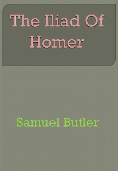 The Iliad Of Homer