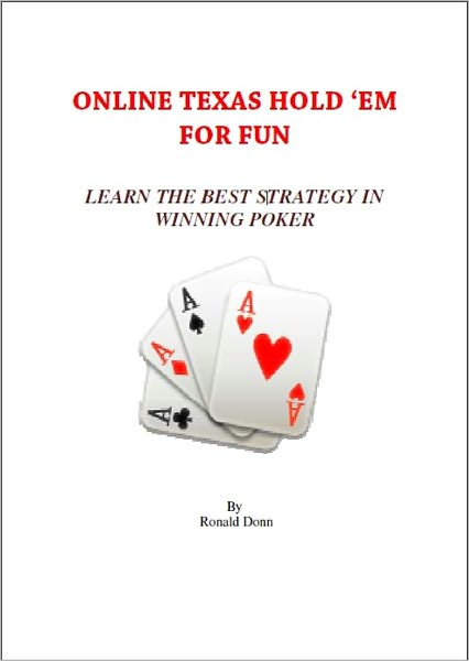Online Texas Hold ‘Em For Fun: Learn The Best Strategy In Winning Poker