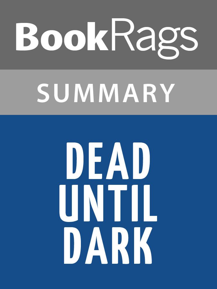 Dead Until Dark by Charlaine Harris l Summary & Study Guide