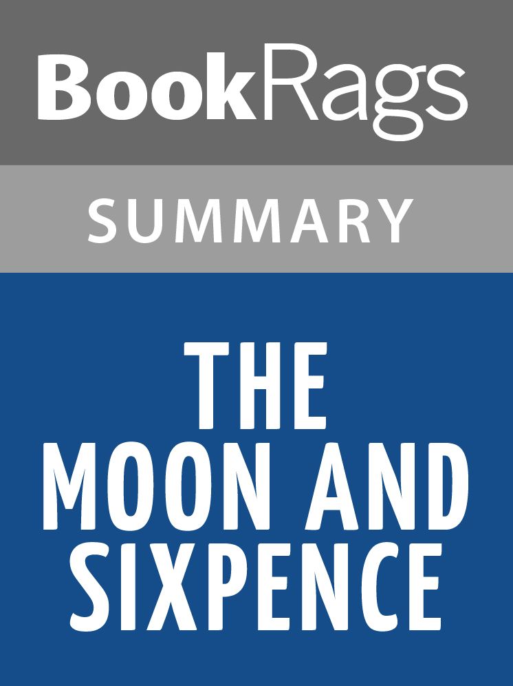 The Moon and Sixpence by W. Somerset Maugham l Summary & Study Guide