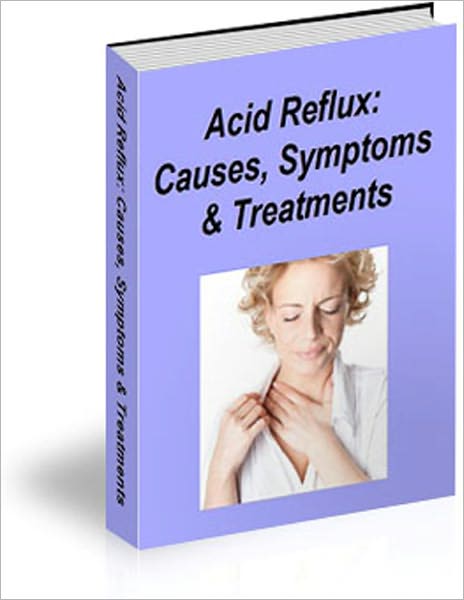 Acid Reflux: Causes, Symptoms & Treatments