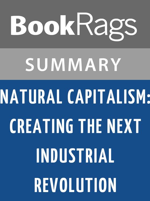 Natural Capitalism: Creating the Next Industrial Revolution by Paul Hawken l Summary & Study Guide