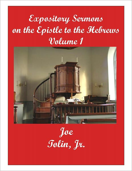 Expository Sermons on the Epistle to the Hebrews Volume 1