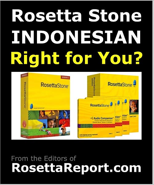 S ROSETTA STONE INDONESIAN SOFTWARE RIGHT FOR YOU? Find out Rosettastone Flaws & Gotchas in Roseta Stone Indonesian Language Level 1 2 3 4 5