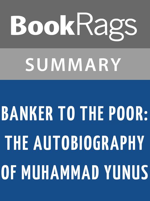 Banker to the Poor: The Autobiography of Muhammad Yunus by Muhammad Yunus l Summary & Study Guide