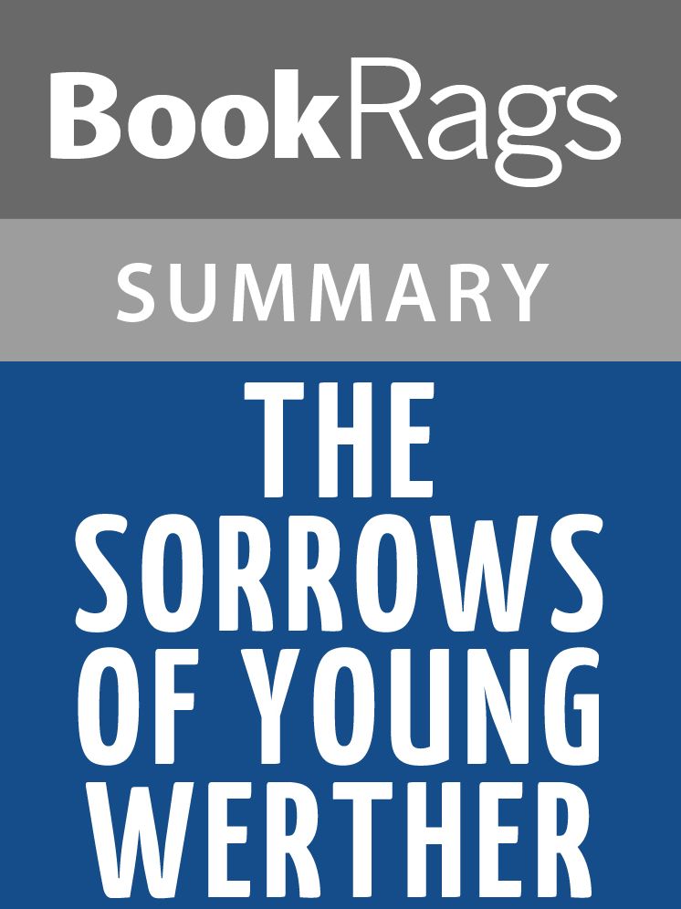 The Sorrows of Young Werther by Johann Wolfgang von Goethe l Summary & Study Guide