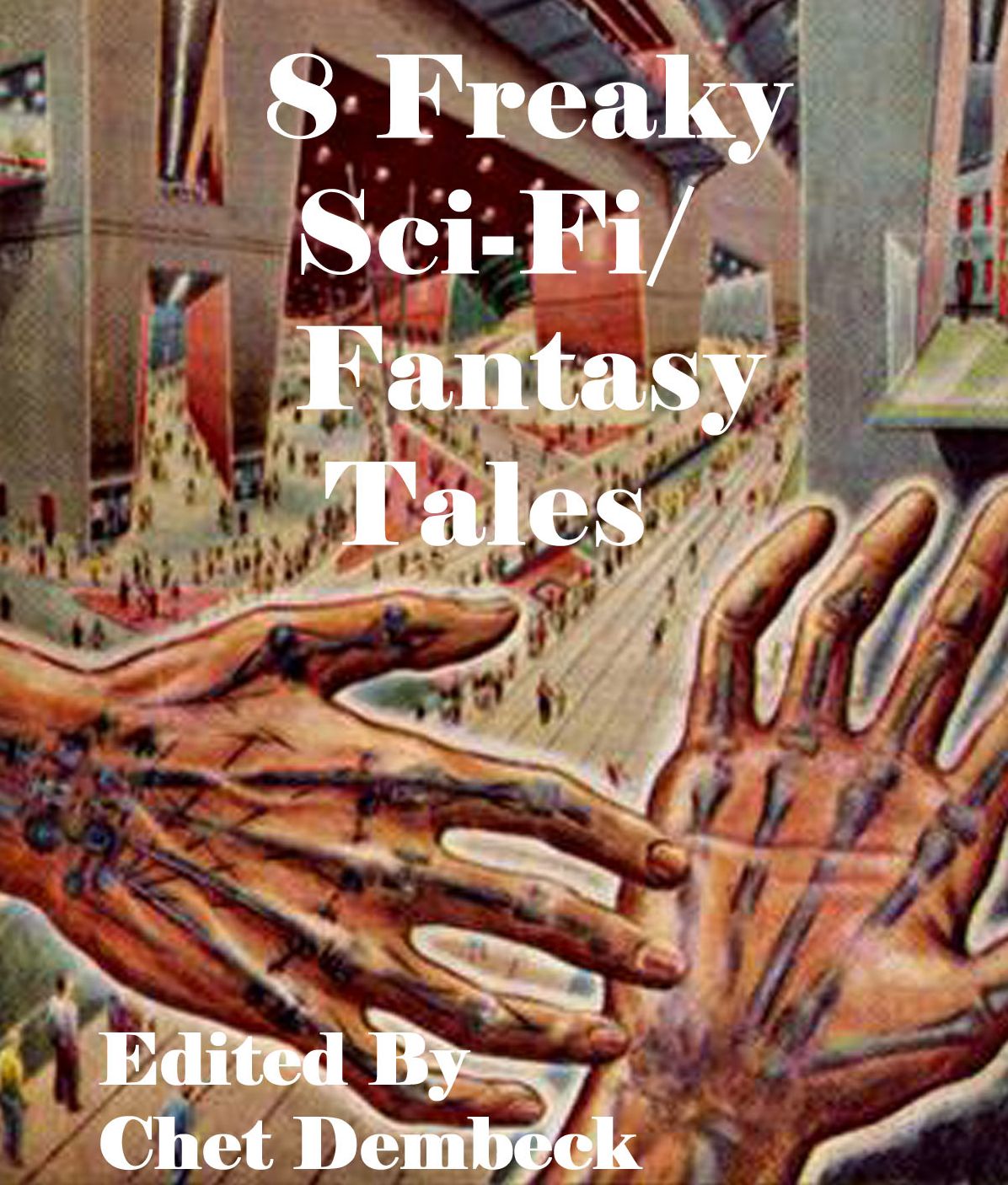 8 Freaky Sci-Fi/Fantasy Tales