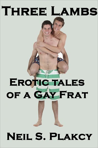 Three Lambs: Erotic Tales of a Gay Frat