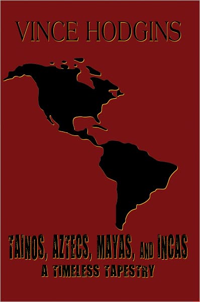 Tainos, Aztecs, Mayas, and Incas: A Timeless Tapestry