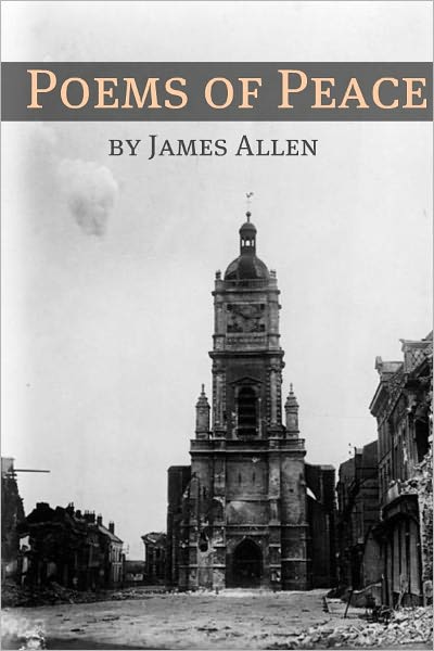 Poems of Peace (Annotated with Biography about James Allen)