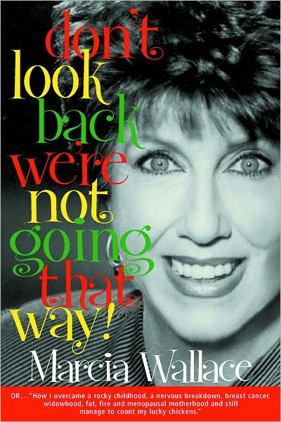 Don't Look Back, We're Not Going That Way!