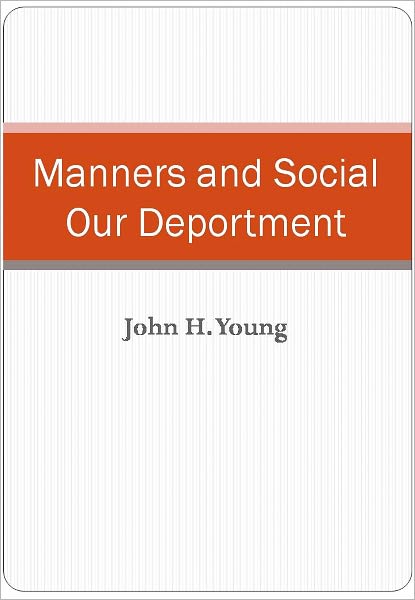 Manners and Social Our Deportment