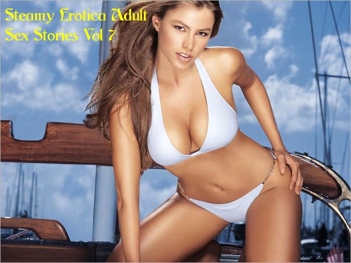 Steamy Erotica Adult Sex Stories Vol 7