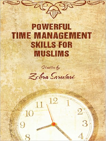 Powerful Time Management Skills For Muslims