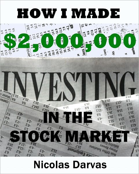 How to Invest in the Stock Market: How I Made $2 000 000 in the Stock Market